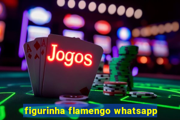 figurinha flamengo whatsapp